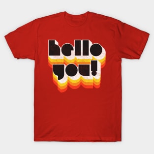 HELLO YOU ///// Retro Faded Style Typographic Design T-Shirt